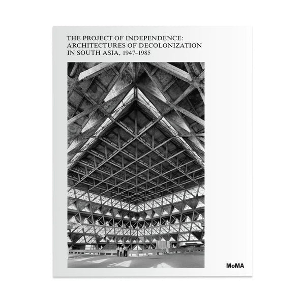 MoMA The Project of Independence 1947–1985 Hardcover