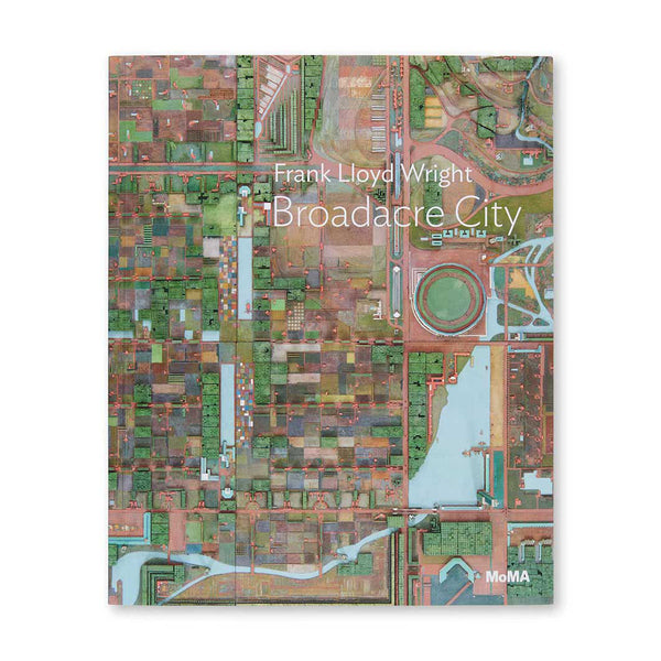 MoMA One on One Series Frank Lloyd Wright Broadacre City Softcover