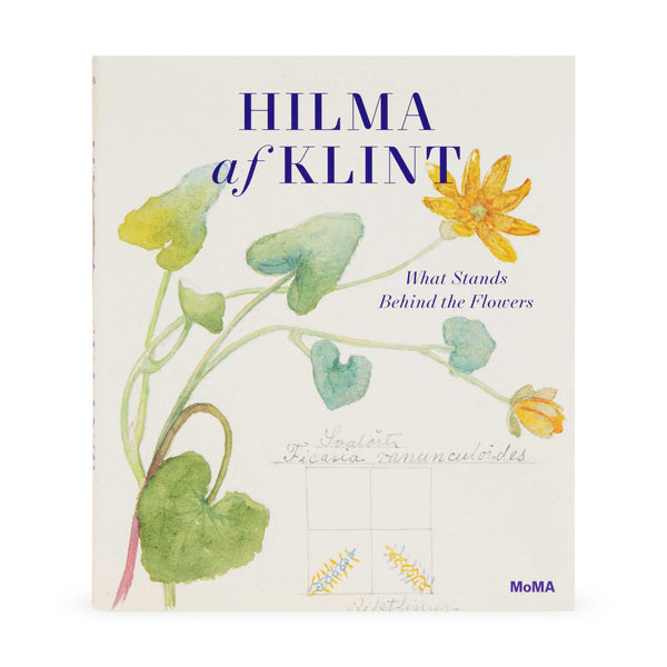 MoMA Hilma af Klint What Stands Behind the Flowers Hardcover Book