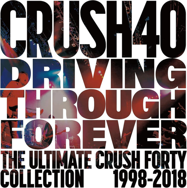 Driving Through Forever – The Ultimate Crush 40 Collection (CD+DVD)